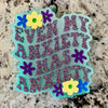 Even My Anxiety Has Anxiety