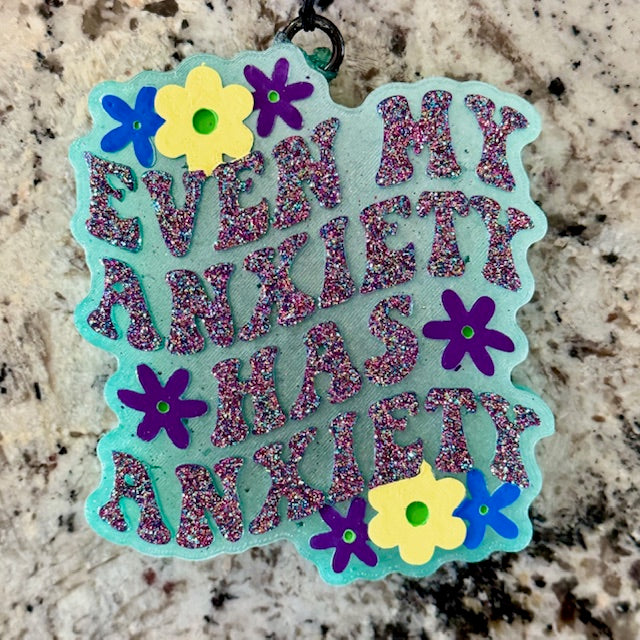 Even My Anxiety Has Anxiety