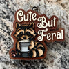 Cute But Feral