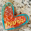 Heart w/Mama