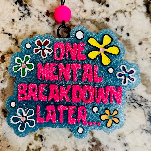 One Mental Breakdown Later